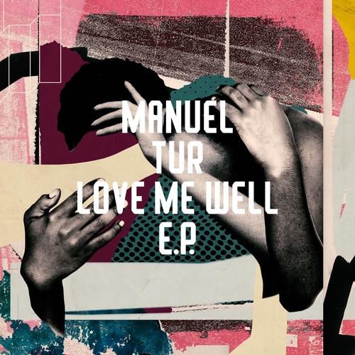 Manuel Tur - Love Me Well EP [FRD276EP]